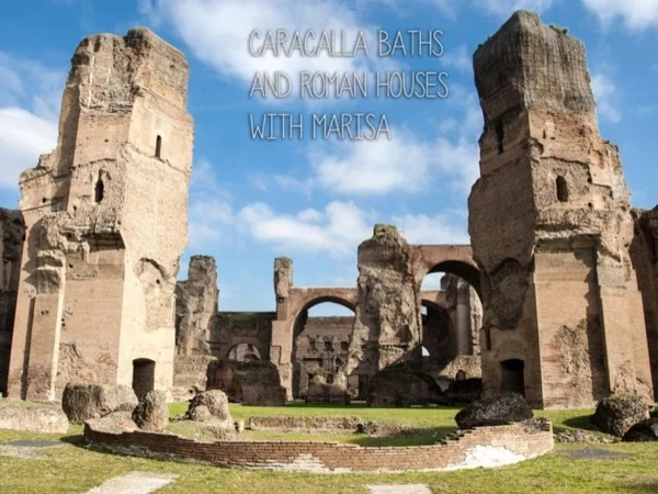 Daily life in the Ancient Rome - Baths and Houses